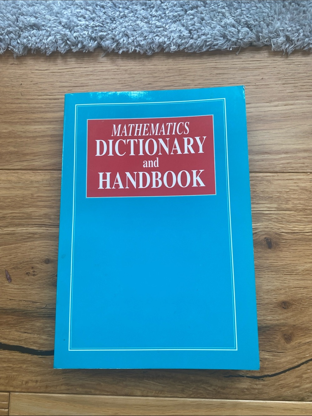 Mathematics Dictionary and Handbook - Blue Cover